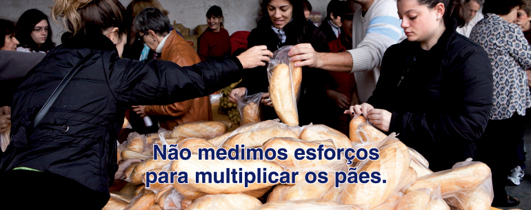 Não medimos esforços para multiplicar os pães
